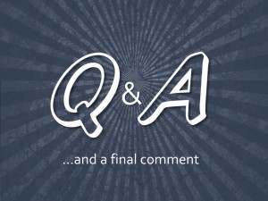 Q and A and a comment