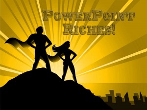 PowerPoint can make you rich