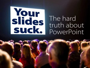 Your slides suck...