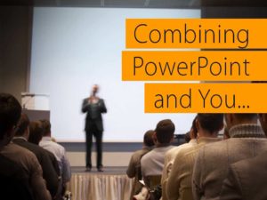 Combining PowerPoint and You